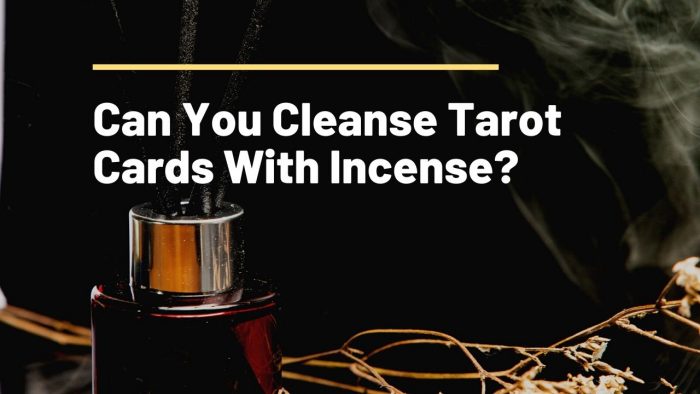 Can You Cleanse Tarot Cards With Incense