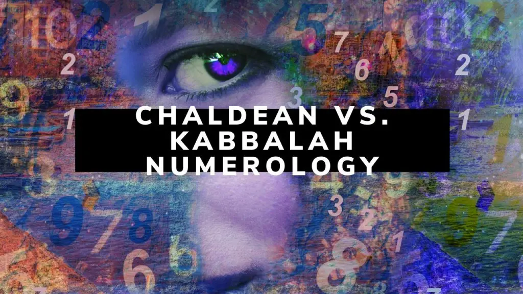 Chaldean vs. Kabbalah Numerology