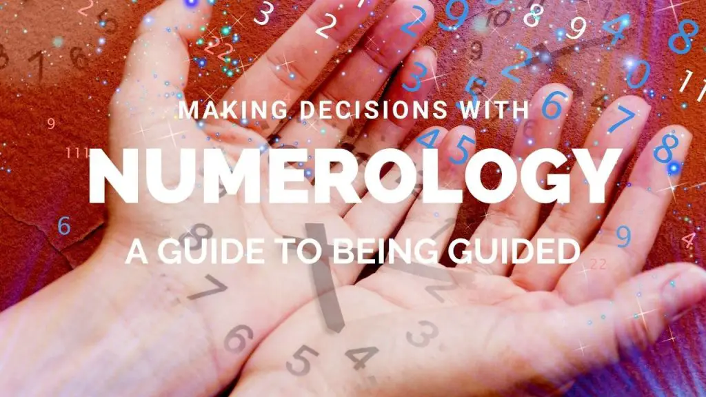 How to Use Numerology to Make Decisions